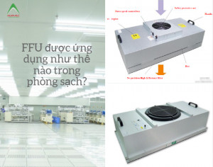 Khi nào nên sử dụng FFU